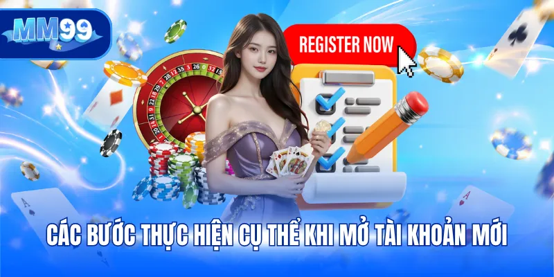 Các bước thực hiện cụ thể khi mở tài khoản mới