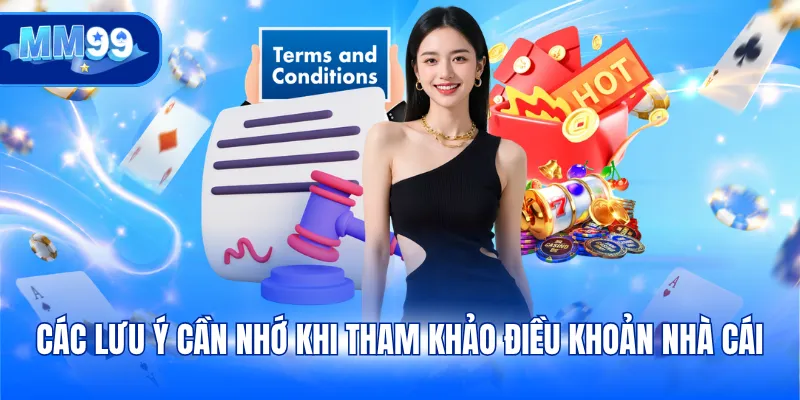 Các lưu ý cần nhớ khi tham khảo điều khoản nhà cái