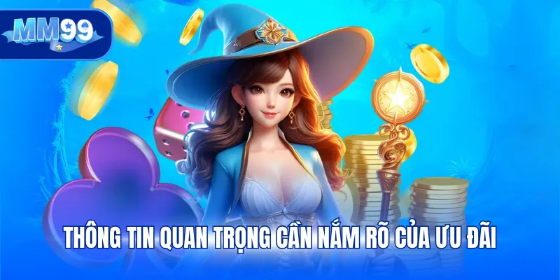Thông tin quan trọng cần nắm rõ của ưu đãi