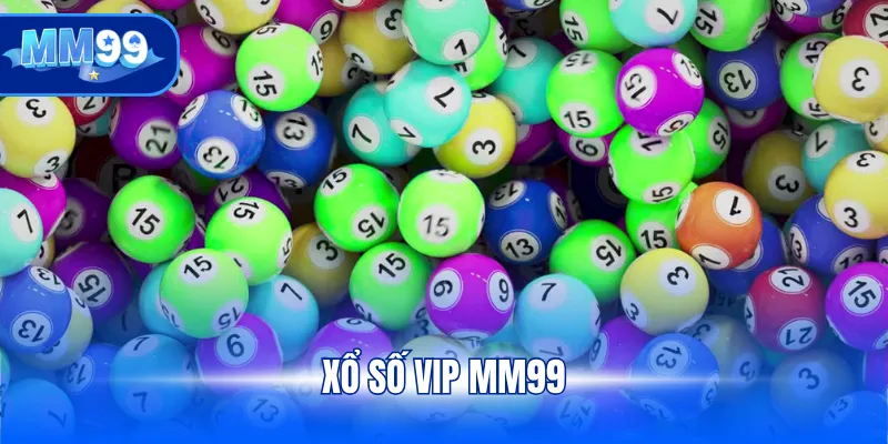 Xổ số VIP MM99